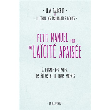 Petit manuel pour une laïcité apaisée