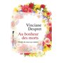 Au bonheur des morts - Récits de ceux qui restent