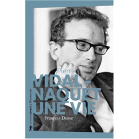 Pierre Vidal-Naquet - Une vie