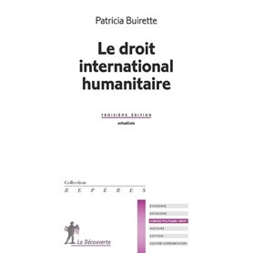 Le droit international humanitaire -3ème édition-