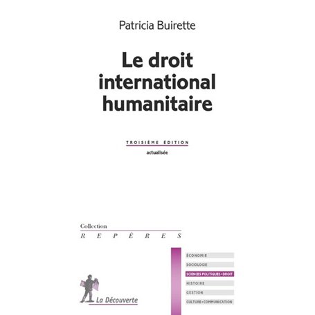Le droit international humanitaire -3ème édition-