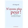 N'ayons plus peur !