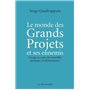 Le monde des Grands Projets et ses ennemis