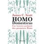 Homo domesticus - Une histoire profonde des premiers Etats