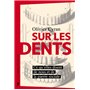 Sur les dents - Ce qu'elles disent de nous et de la guerre sociale