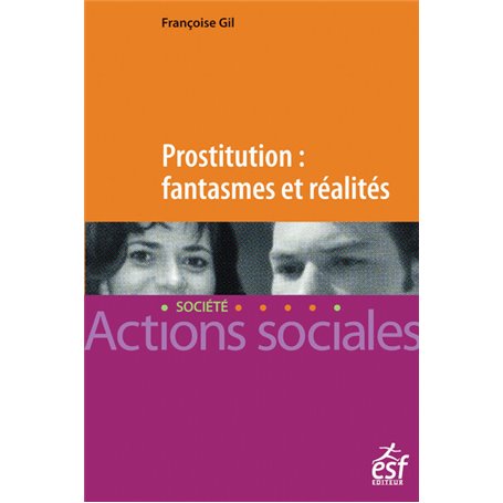 Prostitution fantasmes et réalités