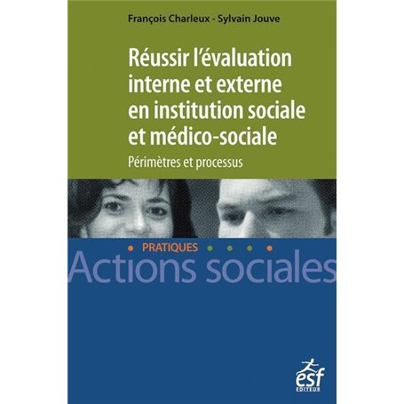 Réussir l'évaluation interne en action sociale