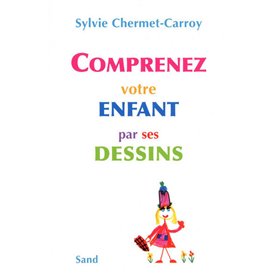 Comprenez votre enfant par ses dessins