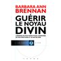 Guérir le Noyau Divin