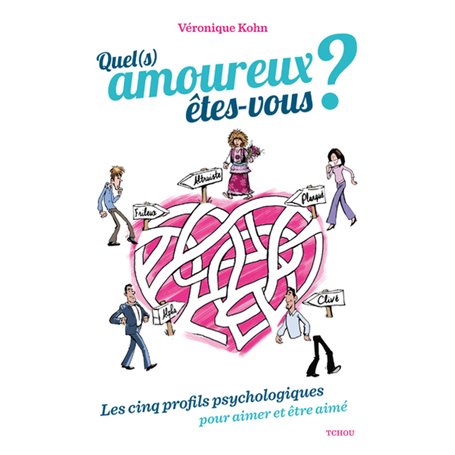 Quel(s) amoureux êtes-vous ? Les 5 profils psychologiques pour aimer et être aimé