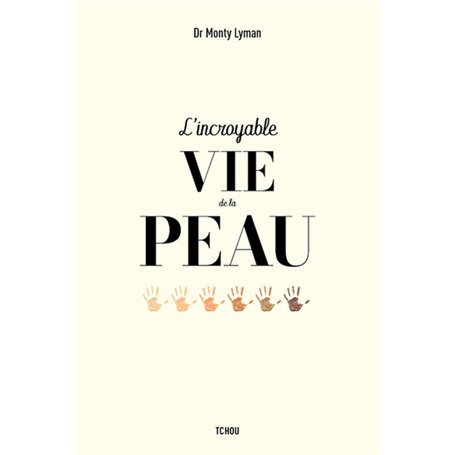 L'incroyable vie de la peau