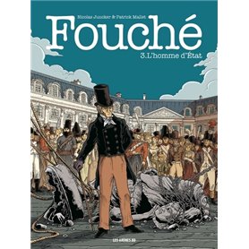 Fouché tome 3 : L'Homme d'Etat