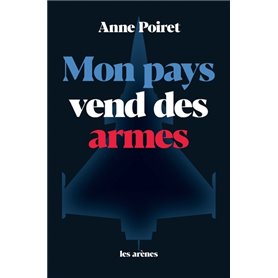 Mon pays vend des armes