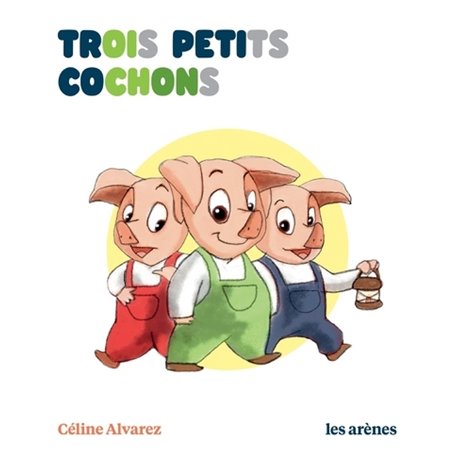 Trois petits cochons - Les Lectures Naturelles