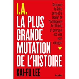 I.A. La Plus Grande Mutation de l'histoire