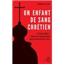 Un enfant de sang chrétien