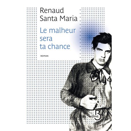 Le malheur sera ta chance