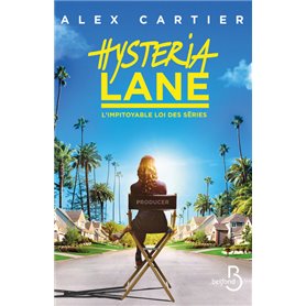 Hysteria Lane - L'impitoyable loi des séries