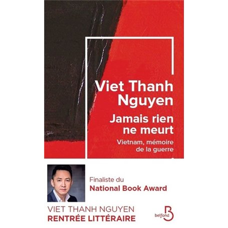 Jamais rien ne meurt - Vietnam, memoire de la guerre