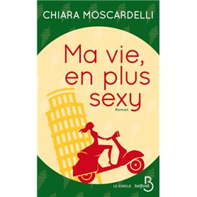 Ma vie, en plus sexy