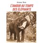 L'amour au temps des éléphants