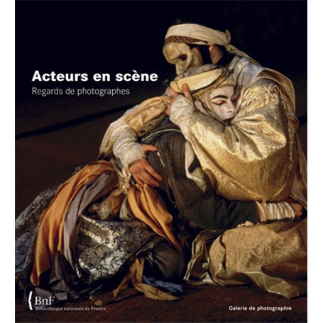 Acteurs en scène. Regards de photographes