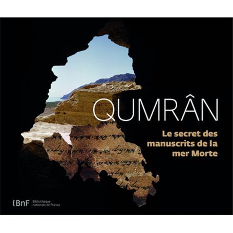 Qumrân. Le secret des manuscrits de la mer Morte