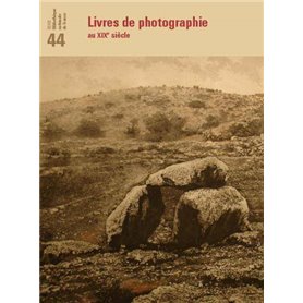 Revue de la BNF 44. Livres de photographie au XIXe siècle
