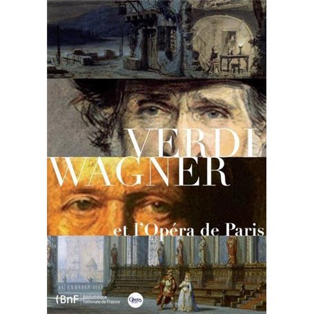 Verdi Wagner et l'opéra de Paris