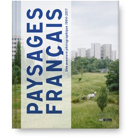 Paysages Français - Une aventure photographie 1984-2017