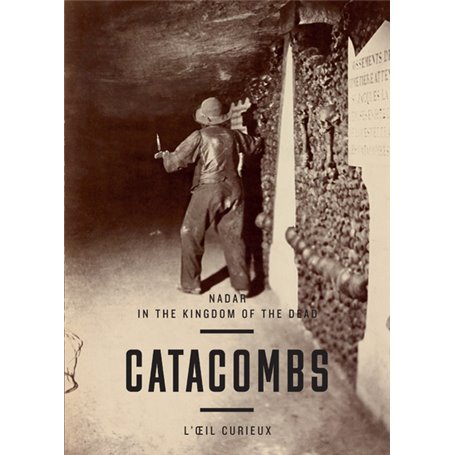 Nadar les Catacombes -anglais-