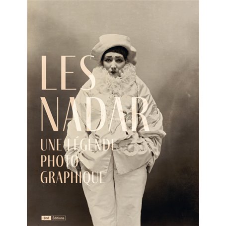 Les Nadar - Une légende photographique