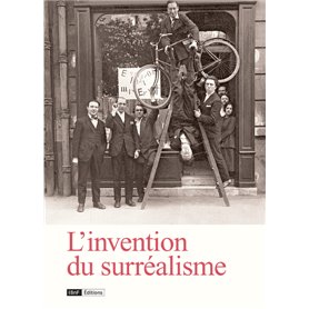 L'Invention du surréalisme - Des Champs magnétiques à Nadja