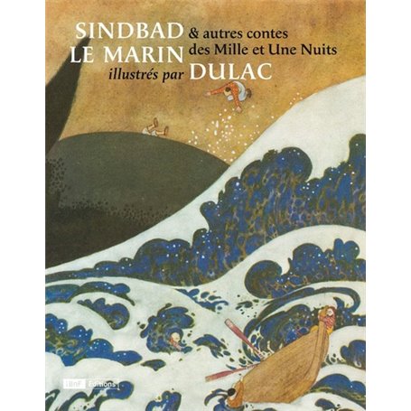 Sindbad le marin et autres contes des mille et une nuits illustrés par Dulac