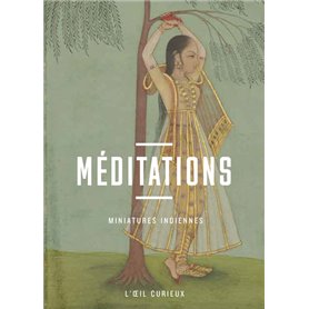 Méditations - Miniatures indiennes