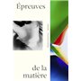 Épreuves de la matière - La photographie contemporaine et ses métamorphoses