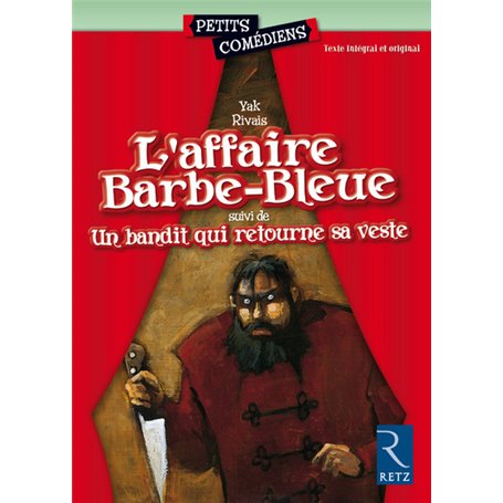 L'affaire Barbe-Bleue - Un bandit qui retourne sa veste