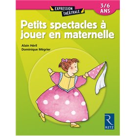 Petits spectacles à jouer en maternelle