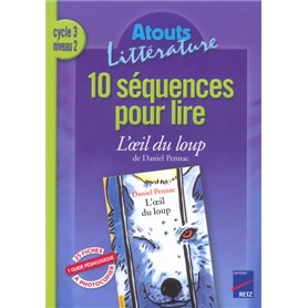 séquences pour lire Cycle 3 Niveau 2 L'oeil du loup