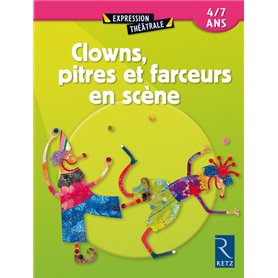 Clowns, pitres et farceurs en scène