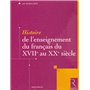 Histoire de l'enseignement du français du XVIIe au XXe siècle