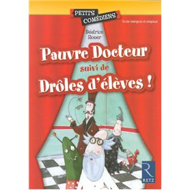 Pauvre Docteur - Drôles d'élèves !