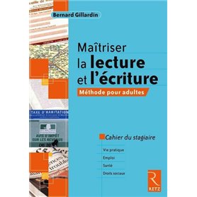 Maîtriser la lecture et l'écriture - Méthode pour adultes