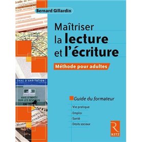 Maîtriser la lecture et l'écriture - Méthode pour adultes