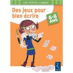 Des jeux pour bien écrire 6-8 ans