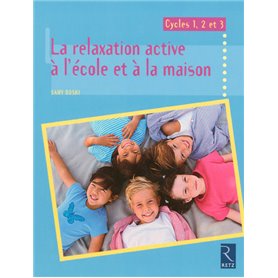 Relaxation active à l'école et à la maison