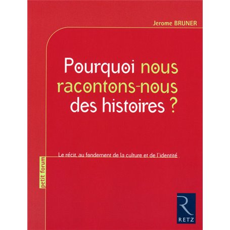 Pourquoi nous racontons-nous des histoires ?