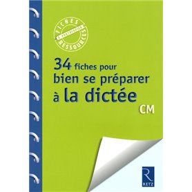 34 fiches pour bien se préparer à la dictée