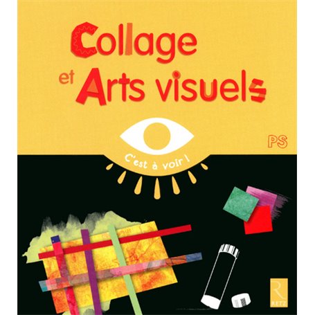 Collage et arts visuels PS - C'est à voir !