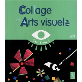 Collage et arts visuels GS